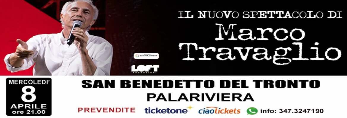 MARCO TRAVAGLIO, IL NUOVO SPETTACOLO - SAN BENEDETTO DEL TRONTO
