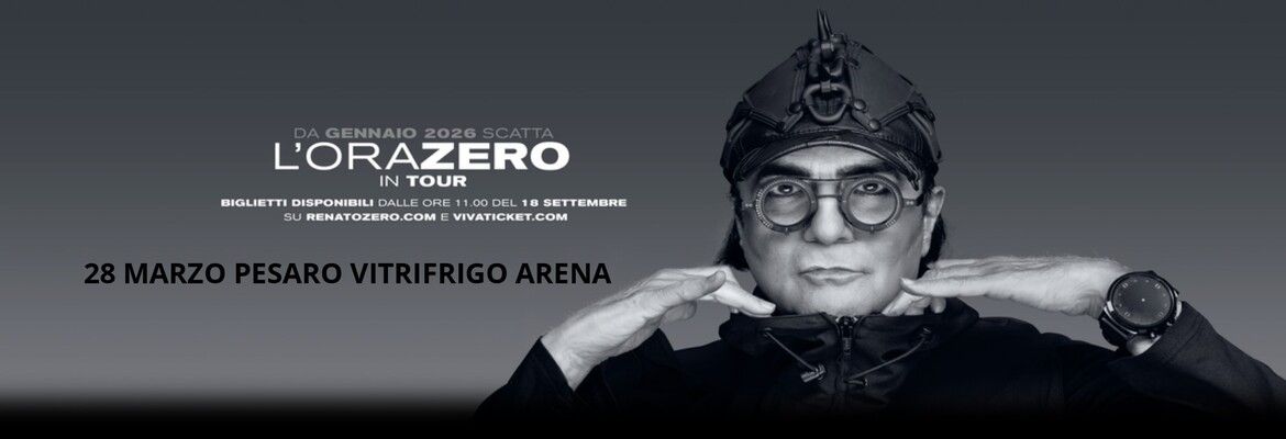 L'ORA ZERO, RENATO ZERO IN CONCERTO - PESARO