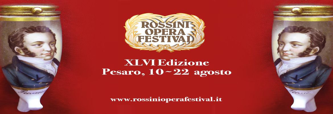 ROF ROSSINI OPERA FESTIVAL - PESARO