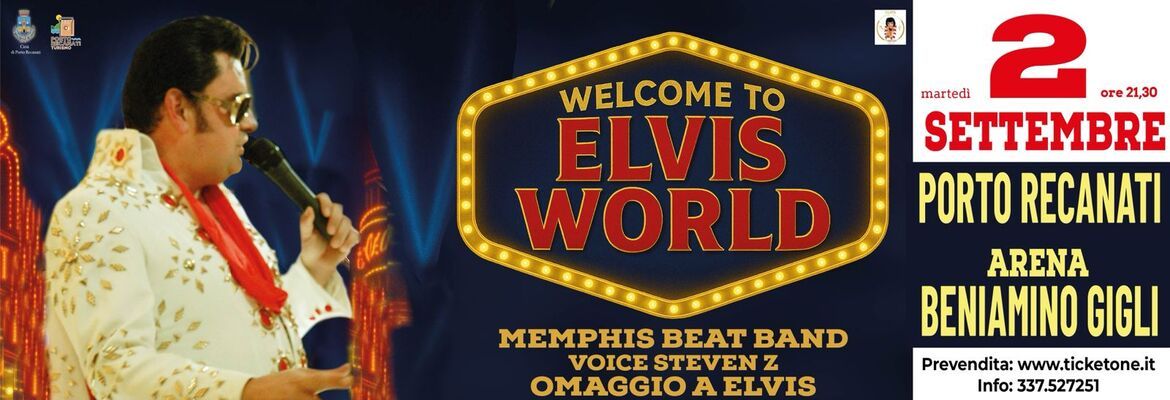 WELCOME TO ELVIS WORLD - PORTO RECANATI